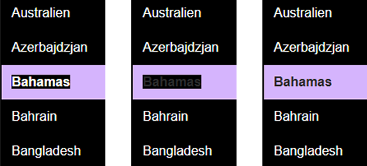 3 exempel som visar ett markerat alternativ i en lista i komboboxen. I alla exempel är det valda alternativets bakgrund satt till highglight. Exempel 1 har oförändrad textfärg. I exempel 2 är textens färg highlighttext. I tredje exempel är texten satt till highlighttext och forced-color-adjust är satt till none 
